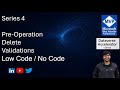 Dataverse Accelerator – Series 4 – Pre Operation Delete in Dataverse  Low Code &amp; No Code Validations