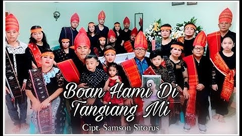 "Boan Hami Di Tangiang Mi" - Cipt. Samson Sitorus
