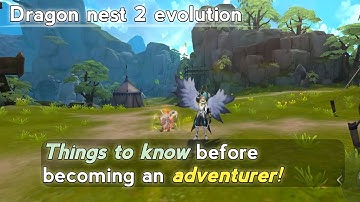 Dragon nest 2 evolution| Things you might want to know before playing