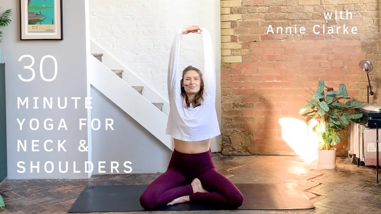 Home Yoga A Flow for Tight Neck & Shoulders with Annie Clarke YouTube