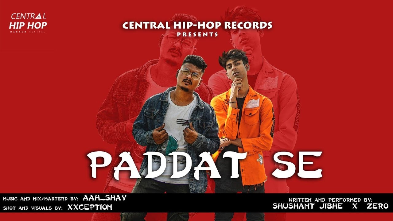 Watch Paddat Se - Shushant Jibhe - Topic x Zer0 x Aah Shay - Topic | Nagpur Ki Boli | Central Hip-Hop on YouTube Watch Paddat Se - Shushant Jibhe - Topic x Zer0 x Aah Shay - Topic | Nagpur Ki Boli | Central Hip-Hop on YouTube