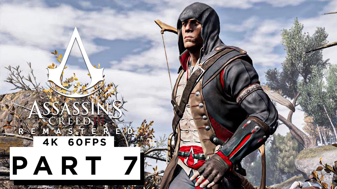 ASSASSINS CREED 3 REMASTERED Walkthrough Gameplay Part 7 - (4K 60FPS ...