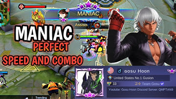 MANIAC- TOP GLOBAL GUSION BY GOSU HOON PERFECT SPEED AND COMBO