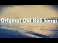 Original old koli songs    