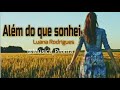 Além Do Que Sonhei - Luana Rodrigues