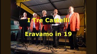 I Tre Castelli - Eravamo in 19