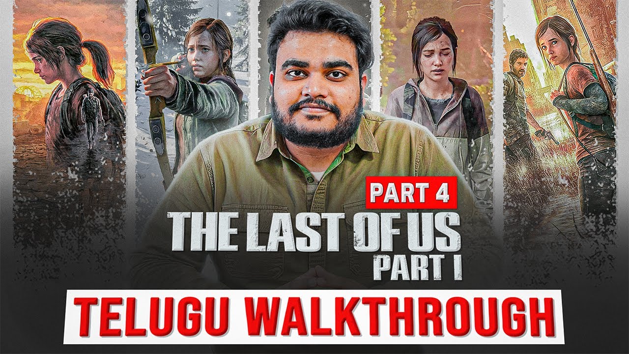 The Last of Us Part 1 Telugu Walkthrough #4 | PC ULTRA Settings | 4K60FPS Cinematic