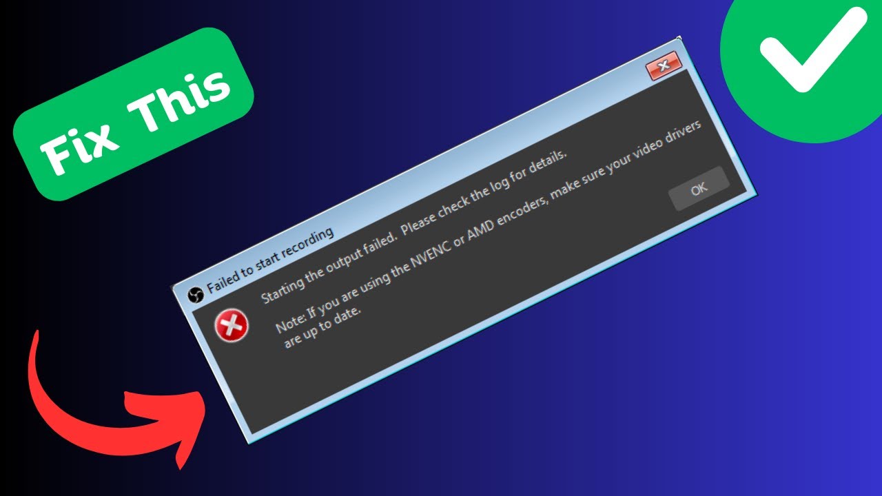 How to Fix “Failed to Start Recording” Error in OBS