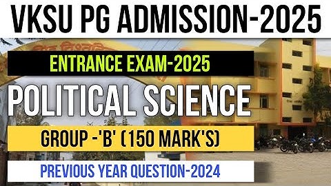 VKSU PG ENTRANCE EXAM-2025||M.A (Political Science) Previous Year Question|VKSU PG (2025-27) News