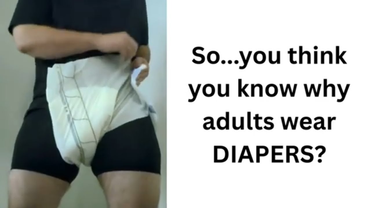 Diaper Wearing EXPOSED: 3 Types of ADULT DIAPER WEARERS