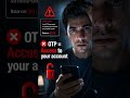 Your OTP is NOT just a number… it’s the key to your bank account. #antivirus #cybersecurity #otpscam