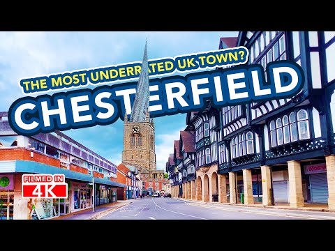 CHESTERFIELD | The most underrated town in the UK?