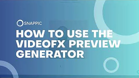 How to Use Snappic's VideoFX Preview Generator