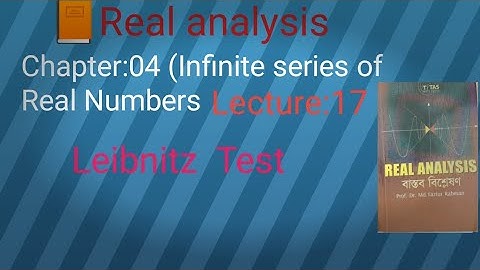 Real analysis/ Leibnitz Test/Honours 3rd year/ Chapter :04( infinite series of real number)