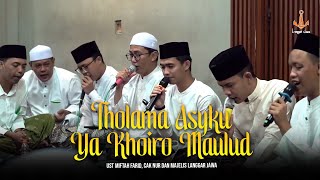 Tholama Asyku ❌ Ya Khoiro Maulud - Ust Miftah Farid, Cak Nur & Majelis Langgar Jawa