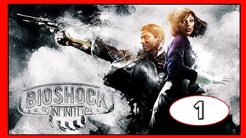 Bioshock Infinite Gameplay Walkthrough Part 1 | Let