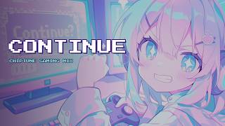 CONTINUE 🎮 | Kawaii Chiptune Mix for Gaming & Good Vibes