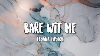 Bare Wit Me - Teyana Taylor |Lyrics|