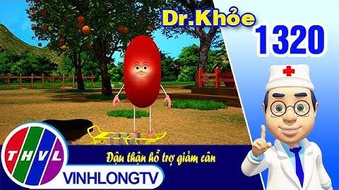 Dr. Khỏe - Tập 1320: Đậu thận hỗ trợ giảm cân | THVL