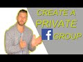 How To Create A Private Facebook Group 2020