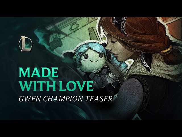 Image Made with Love | Gwen Champion Teaser - League of Legends