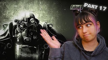 Fallout 3 - Part 17 First/Blind Play Through