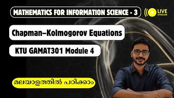Chapman Kolmogorov Equations in Malayalam | GAMAT301 Module 4|Topic Unlock Live | KTU Mathematics S3