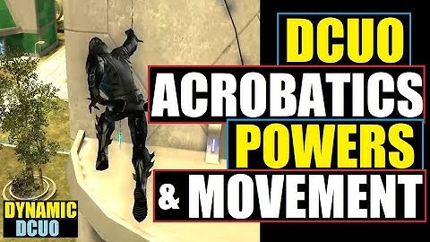 DCUO Movement Mode Acrobatics - Powers & Movement - DC Universe Online