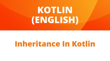 Inheritance In Kotlin