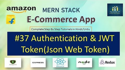 #37 Authentication and Authorization with JSON web token | Mern Stack Tutorials(Hind/Urdu)