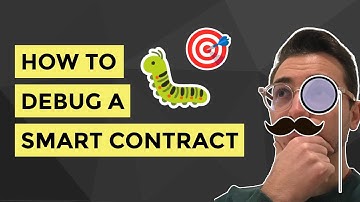How to debug a smart contract