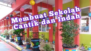 Cara Membuat Sekolah Cantik & Indah #sekolahadiwiyata