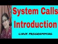 System Calls Introduction || Linux Programming