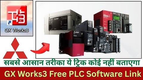 How to download Gx Works3 plc programming software? Mitsubishi PLC programming software ?