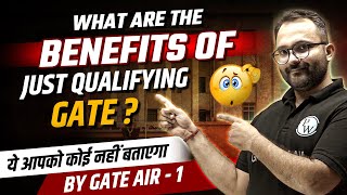 What Are the Untold Benefits Of Just Qualifying GATE | By GATE AIR - 1