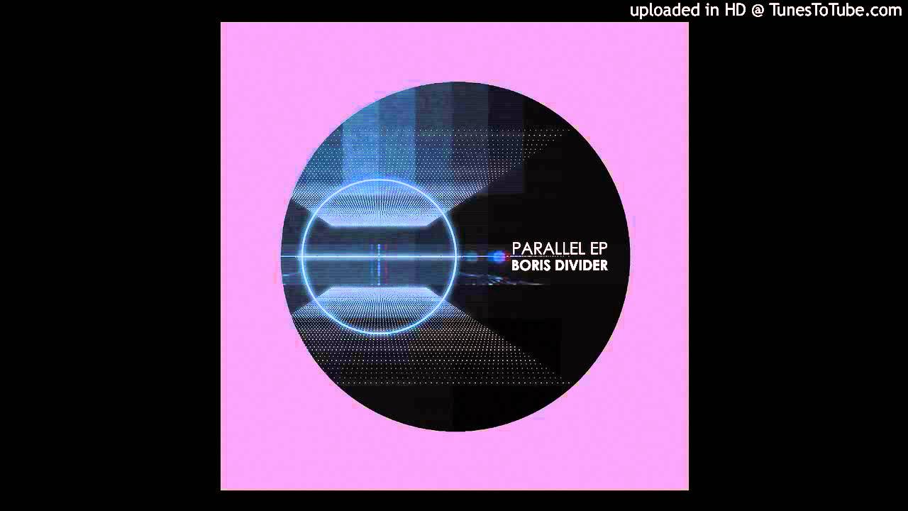 YouTube에서 Boris Divider - Parallel (Arcanoid Rmx Version2) - Frigio Records FRV015 보기 YouTube에서 Boris Divider - Parallel (Arcanoid Rmx Version2) - Frigio Records FRV015 보기