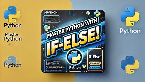 If-Else Statements: The Secret to Mastering Python