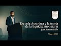 La Escuela Austríaca y la teoría de la liquidez | Juan Ramón Rallo