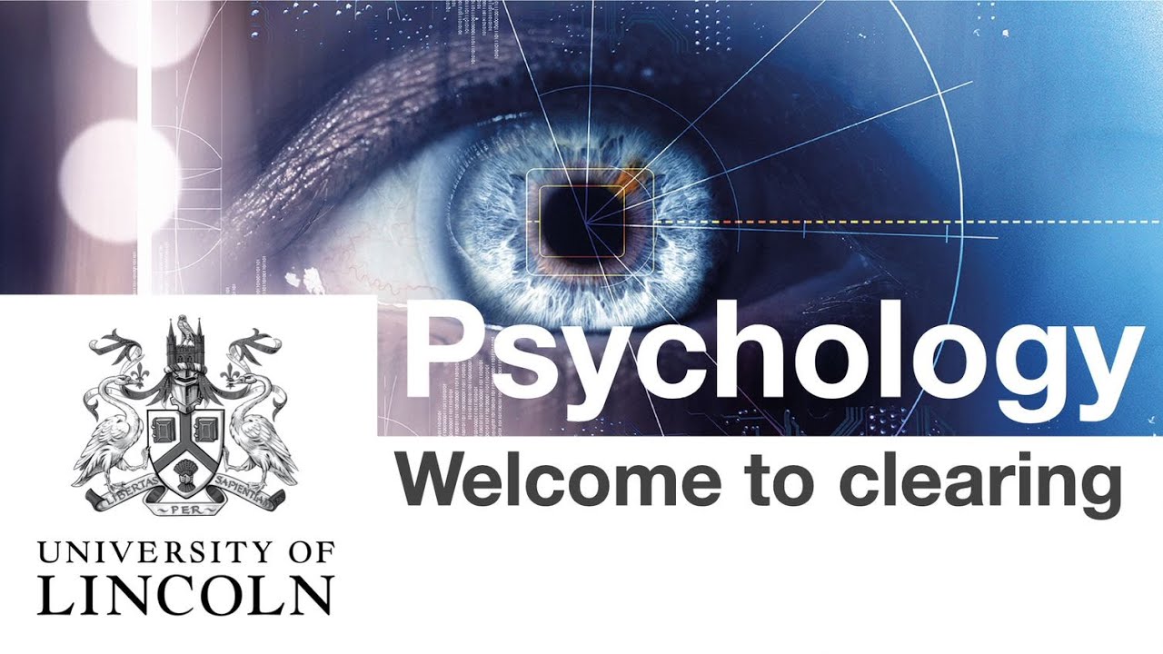 Psychology at Lincoln to clearing YouTube