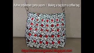 Kahve poşetinden çanta yapımı / Making a bag from a coffee bag / Geridönüşüm / Recycle / Sıfır atık
