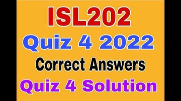 Isl202 Quiz 4 2022|Isl202 quiz No 4 2022|Isl202 quiz 4 2022|Isl202 quiz 4 solution 2022