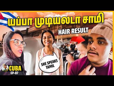 This is what happened at the last minute 😥| Bye bye Cuba 🇨🇺 Ep- 07 | Tamil Trekker