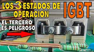 IGBT / 3 estados de operación , el tercero es peligroso