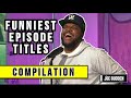 Funniest Episode Titles (Compilation) | The Joe Budden Podcast
