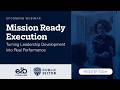 Webinar | Mission Ready Execution: Turning Leadership Development into Real Performance