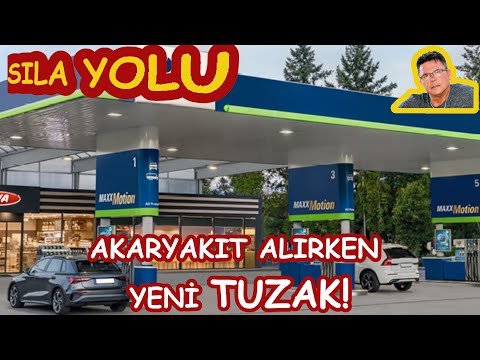 Sıla Yolu Yeni.Akaryakıt Alırken Yeni Tuzak!