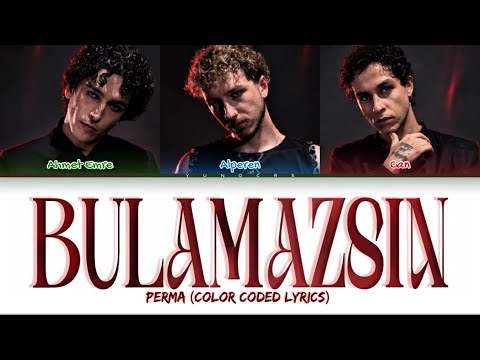 PERMA “Bulamazsın” Color Coded Lyrics