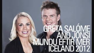 GRÉTA SALÓME AND JÓNSI - MUNDU EFTIR MÉR [SÖNGVAKEPPNI SJÓNVARPSINS 2012] ICELAND 2012
