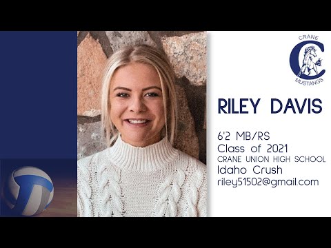 Riley Davis - 6'2 MB/RS - Class of 2021 - Crane Union High School - Idaho Crush - Girls Volleyball