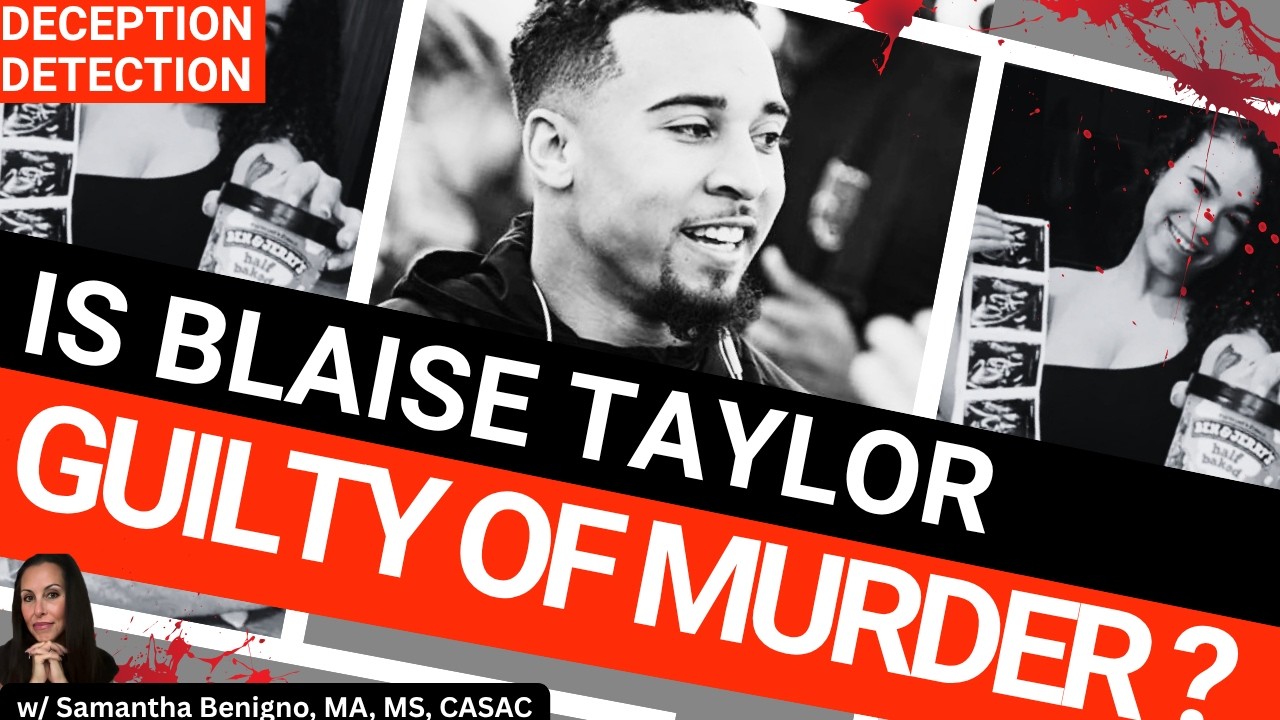 IS BLAISE TAYLOR GUILTY OF MURDER? A DECEPTION ANALYSIS OF BODY CAM FOOTAGE